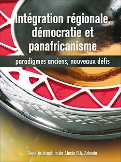 Télécharger le livre :  Intégration régionale, démocratie et panafricanisme