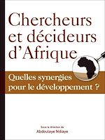 Télécharger le livre :  Chercheurs et décideurs d'Afrique