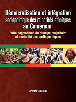 Télécharger le livre :  Démocratisation et intégration sociopolitique des minorités ethniques au Cameroun