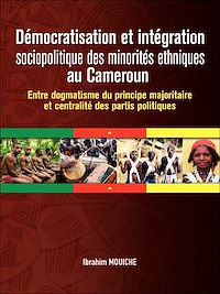 Télécharger le livre :  Démocratisation et intégration sociopolitique des minorités ethniques au Cameroun