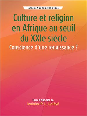 Téléchargez le livre :  Culture et religion en Afrique au seuil du XXIe siècle