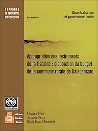 Télécharger le livre :  Appropriation des instruments de la fiscalité élaboration du budget de la commune rurale de Kalabancoro