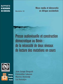 Télécharger le livre :  Presse audiovisuelle et construction démocratique au Bénin