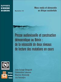 Télécharger le livre :  Presse audiovisuelle et construction démocratique au Bénin
