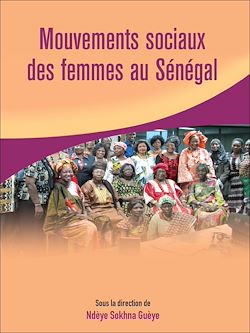 Télécharger le livre :  Mouvements sociaux des femmes au Sénégal