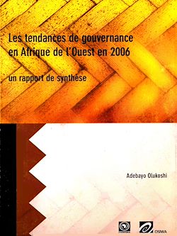 Télécharger le livre :  Les tendances de gouvernance en Afrique de l'Ouest en 2006 un rapport de synthèse