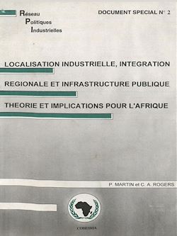 Télécharger le livre :  Localisation industrielle, intégration régionale et infrastructure publique théorie et implications pour l'Afrique