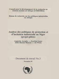 Télécharger le livre :  Analyse des politiques de protection et d'incitation industrielle au Niger (projet-pilote)