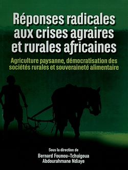 Télécharger le livre :  Réponses radicales aux crises agraires et rurales africaines