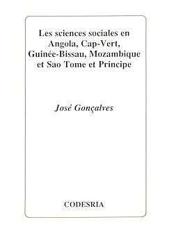Télécharger le livre :  Les sciences sociales en Angola, Cap-Vert, Guinée-Bissau, Mozambique et Sao Tomé et Principe