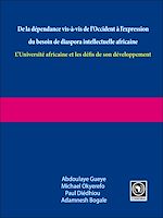 Télécharger le livre :  De la dépendance vis-à-vis de l'Occident à l'expression du besoin de diaspora intellectuelle africaine