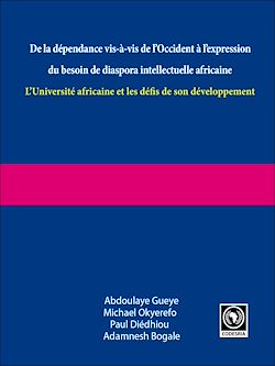 Télécharger le livre :  De la dépendance vis-à-vis de l'Occident à l'expression du besoin de diaspora intellectuelle africaine