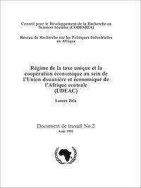 Télécharger le livre :  Régime de la taxe unique et la coopération économique au sein de l'union douanière et économique de l'Afrique centrale (UDEAC)