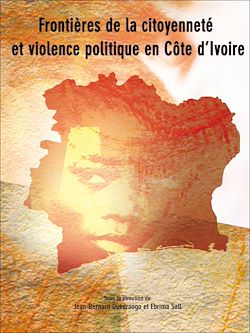 Télécharger le livre :  Frontières de la citoyenneté et violence politique en Côte d'Ivoire
