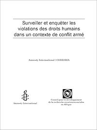 Télécharger le livre :  Surveiller et enquêter les violations des droits humains dans un contexte de conflit armé