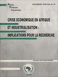 Télécharger le livre :  Crise économique en Afrique et industrialisation: implications pour la recherche
