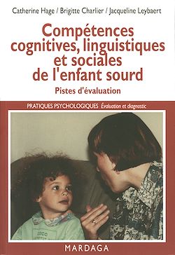 Télécharger le livre :  Compétences cognitives, linguistiques et sociales de l'enfant sourd