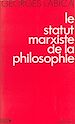 Télécharger le livre :  Le Statut marxiste de la philosophie