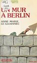 Télécharger le livre :  Un mur à Berlin : 1961
