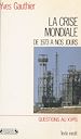 Télécharger le livre :  La Crise mondiale : Du choc pétrolier à nos jours