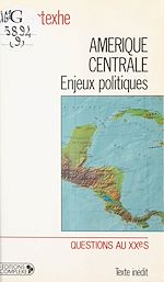 Télécharger le livre :  Amérique centrale : Enjeux politiques