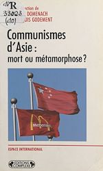 Télécharger le livre :  Communismes d'Asie : mort ou métamorphose ?