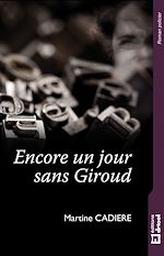 Télécharger le livre :  Encore un jour sans Giroud