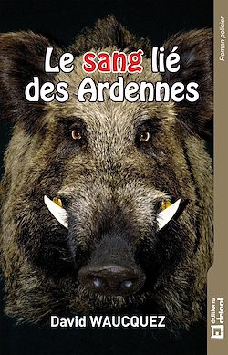 Télécharger le livre :  Le sang lié des Ardennes