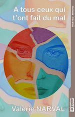 Télécharger le livre :  A tous ceux qui t'ont fait du mal