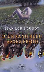 Télécharger le livre :  D’un Sang bleu assez froid