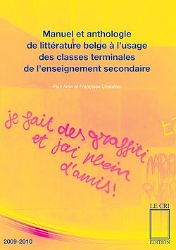 Télécharger le livre :  Manuel et anthologie de littérature belge à l'usage des classes terminales de l'enseignement secondaire