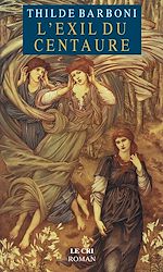 Télécharger le livre :  L’Exil du Centaure