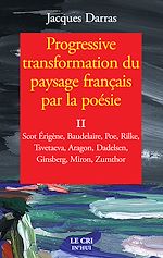 Télécharger le livre :  Progressive transformation du paysage français par la poésie - Tome II