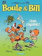Télécharger le livre :  Boule & Bill - Tome 29 - Quel cirque !