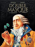Télécharger le livre :  Double Masque - tome 3 - Archifou