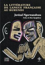 Télécharger le livre :  La Littérature de langue française au Burundi