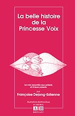 Télécharger le livre :  La Belle histoire de la princesse voix