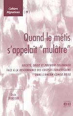 Télécharger le livre :  Quand le métis s'appelait "mulâtre"