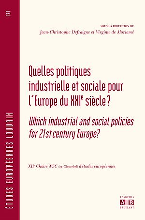 Téléchargez le livre :  QUELLES POLITIQUES INDUSTRIELLE ET SOCIALE POUR L'EUROPE DU XXIe SIECLE?