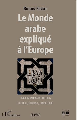 Téléchargez le livre :  Le Monde arabe explique à l'Europe