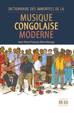 Téléchargez le livre :  Dictionnaire des immortels de la musique congolaise moderne
