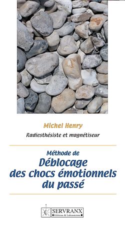 Télécharger le livre :  Méthode de déblocage des chocs émotionnels du passé