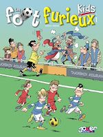 Télécharger le livre :  Les Foot furieux kids T1