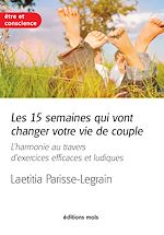 Télécharger le livre :  Les 15 semaines qui vont changer votre vie de couple