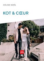 Télécharger le livre :  Kot & Cœur