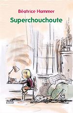 Télécharger le livre :  Superchouchoute