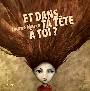 Téléchargez le livre :  Et dans ta tête à toi ?