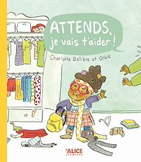 Téléchargez le livre :  Attends, je vais t'aider !