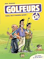 Download this eBook Golfeurs & Cie - tome 1 - Grattes, tops et chandelles garantis