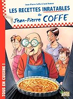 Download this eBook Jean-Pierre Coffe - Tome 1 - Les Recettes inratables de Jean-Pierre Coffe